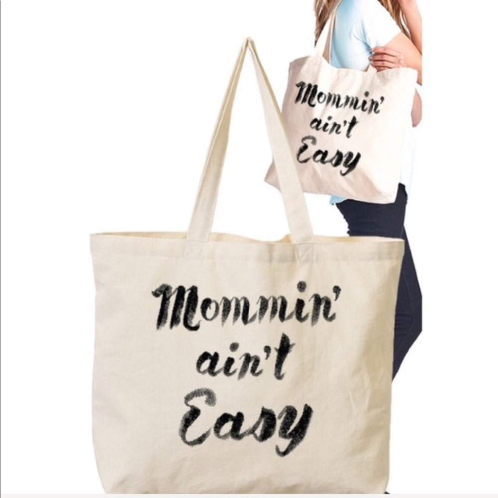 Mommin’ ain’t easy tote bag